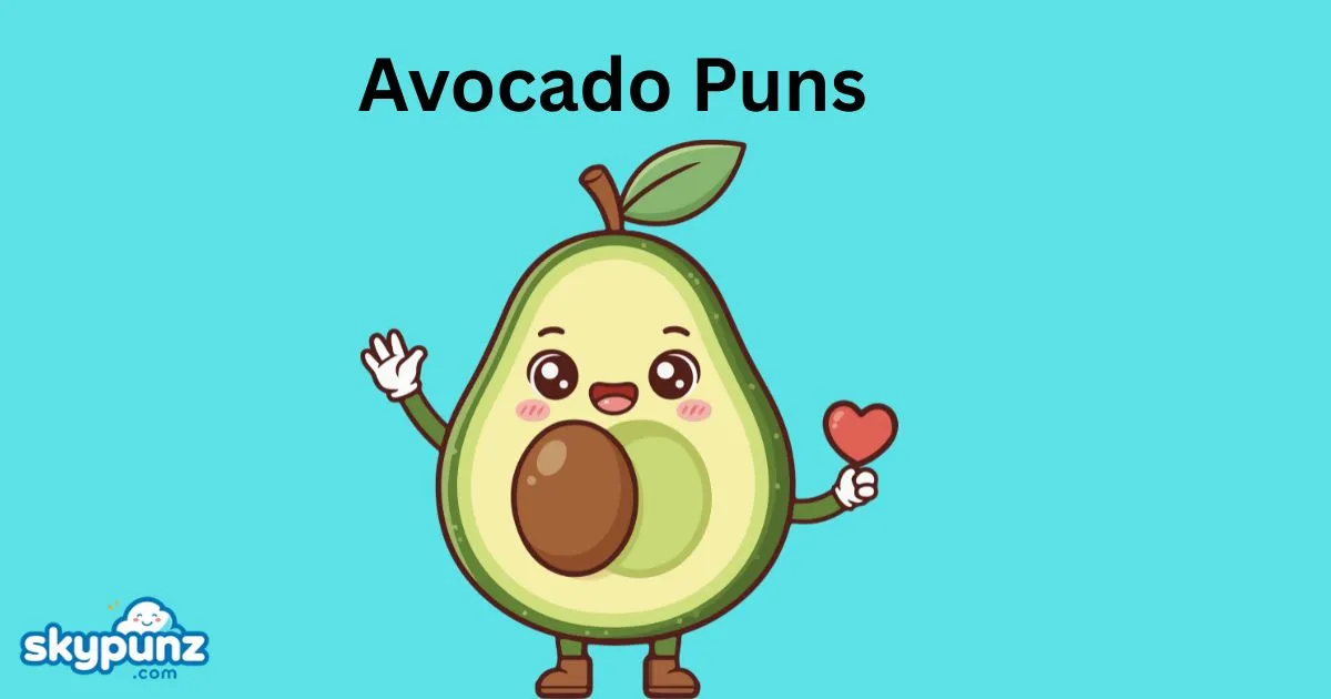Avocado Puns