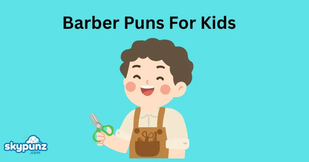 Barber Puns For Kids
