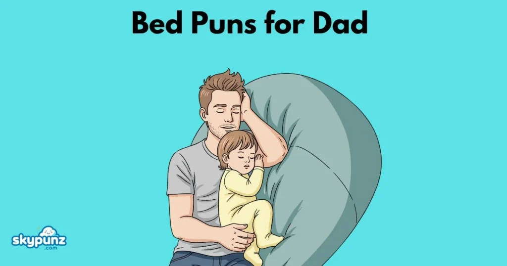 Bed Puns For Dad