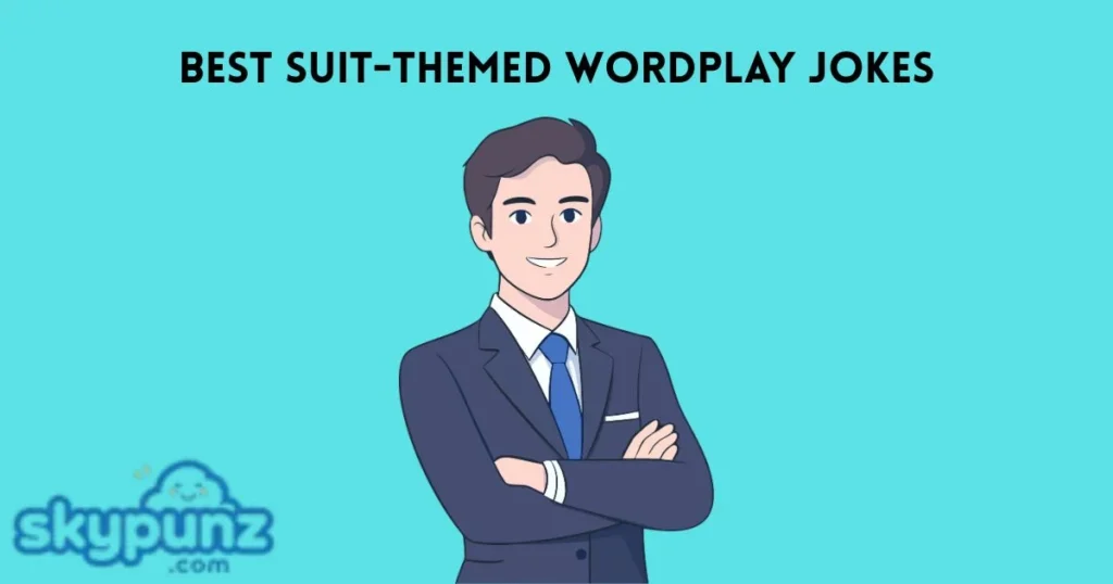 Best Suit Themed Wordplay Jokes 1