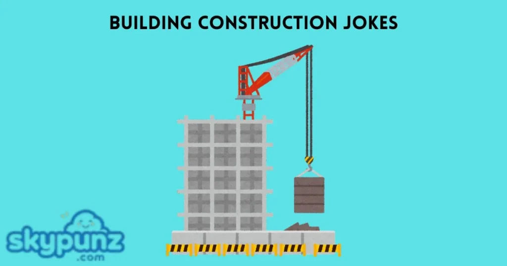 Building Construction Jokes