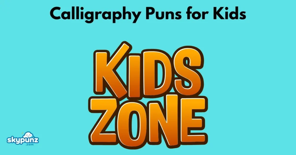 Calligraphy Puns For Kids