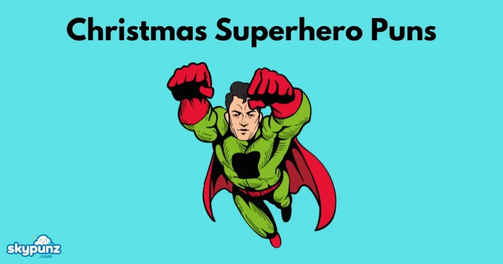 Christmas Superhero Puns