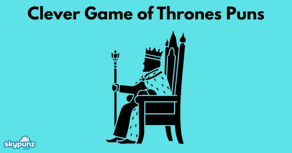 Clever Game of Thrones Puns
