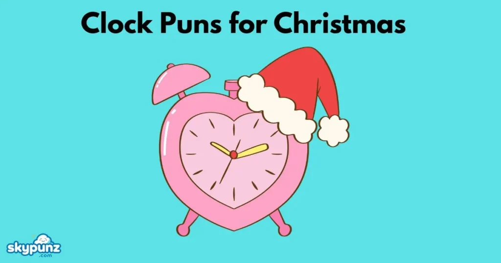 Clock Puns for Christmas