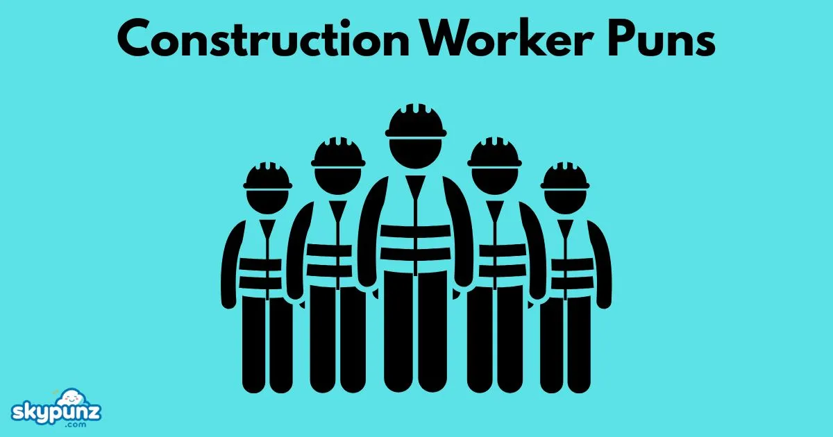 Construction Worker Puns
