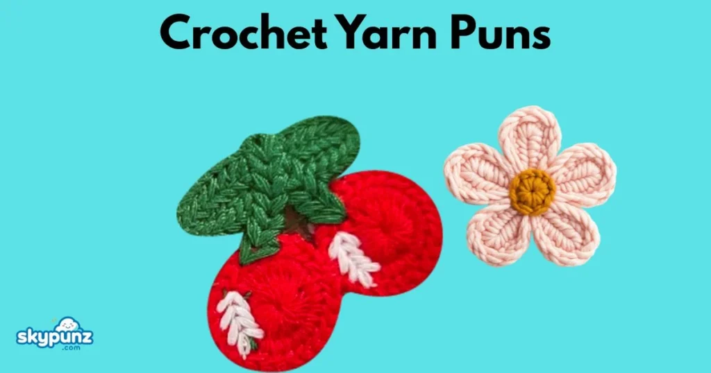Crochet Yarn Puns