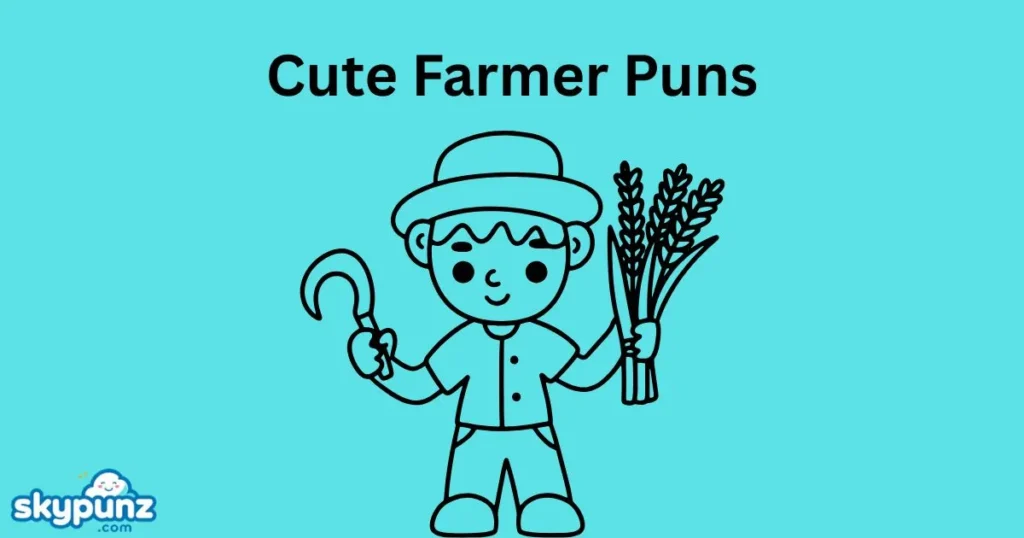 Cute Farmer Puns