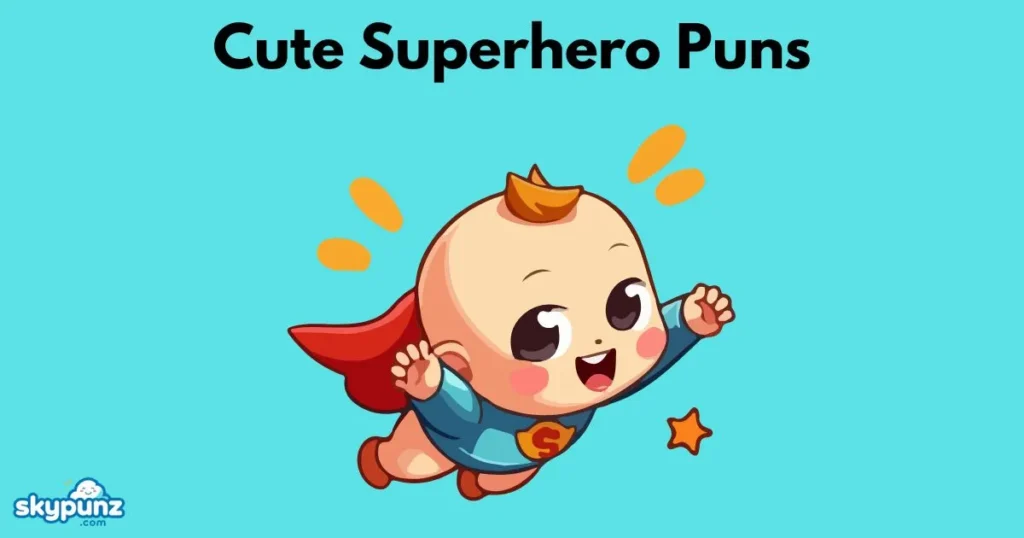 Cute Superhero Puns
