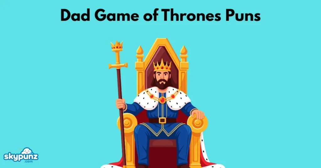Dad Game Of Thrones Puns