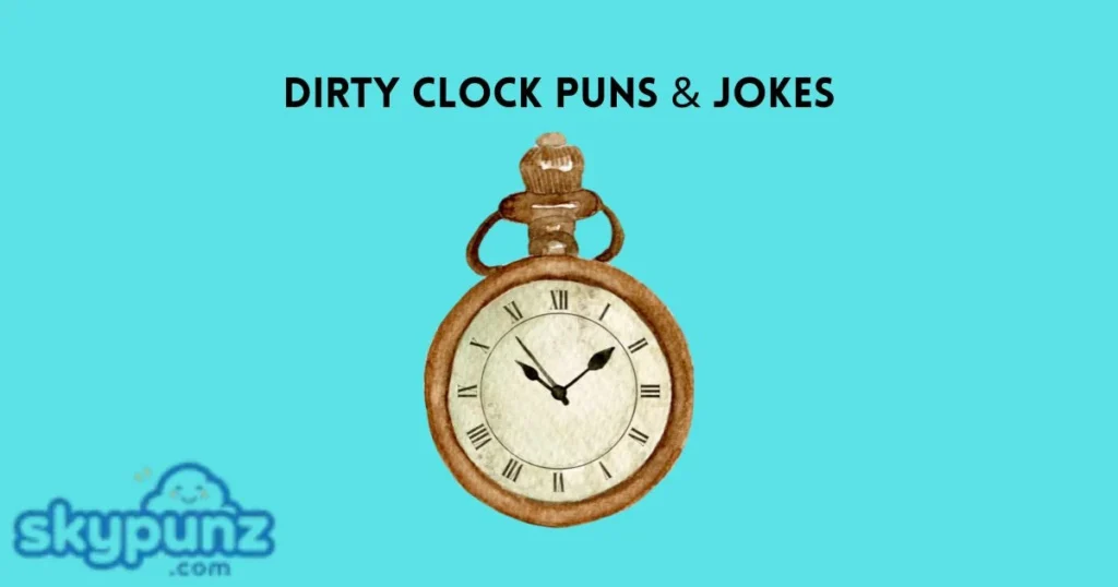 Dirty Clock Puns And Jokes