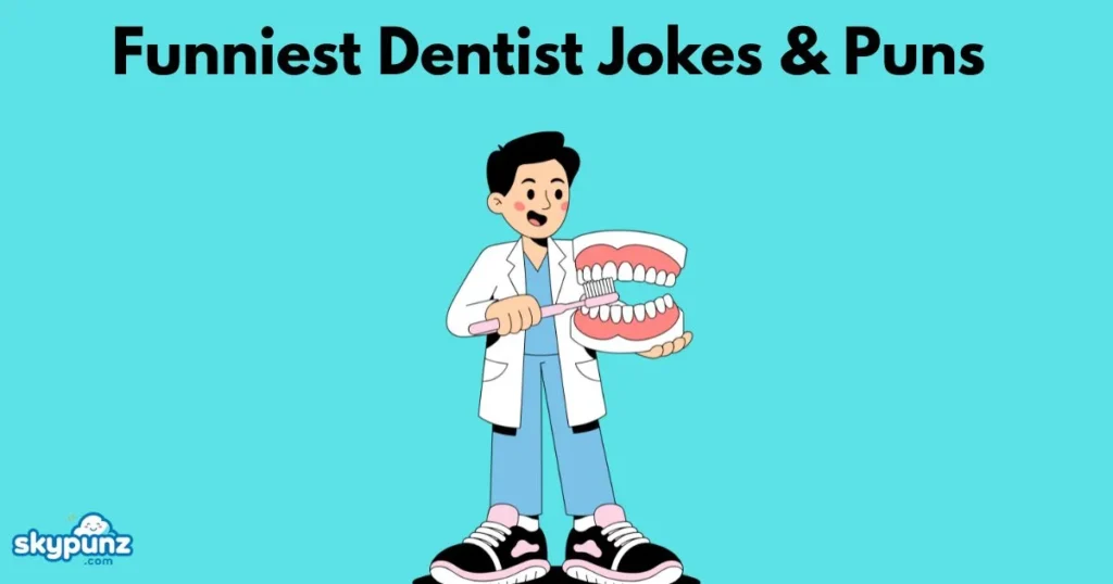 Funniest Dentist Jokes And Puns