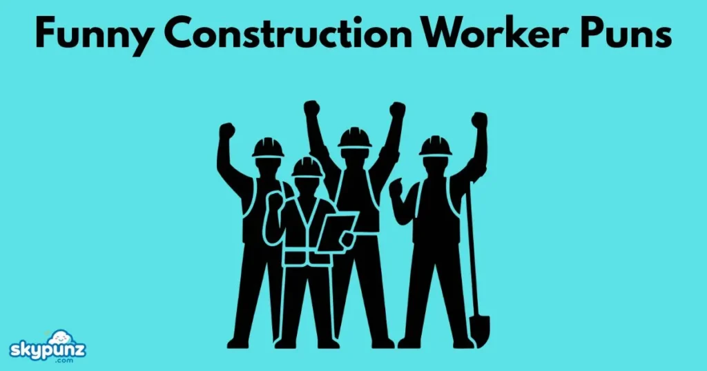 Funny Construction Worker Puns