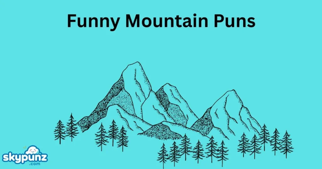 Funny Mountain Puns