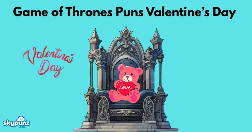 Game Of Thrones Puns Valentines Day