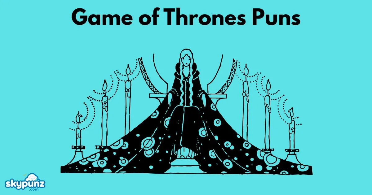 Game of Thrones Puns
