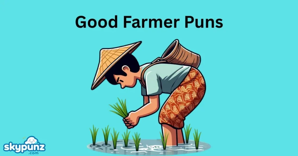 Good Farmer Puns