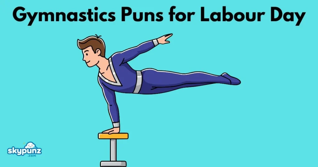 Gymnastics Puns For Labour Day