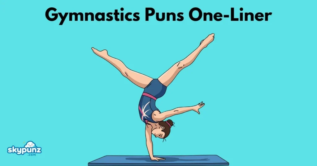 Gymnastics Puns One Liner
