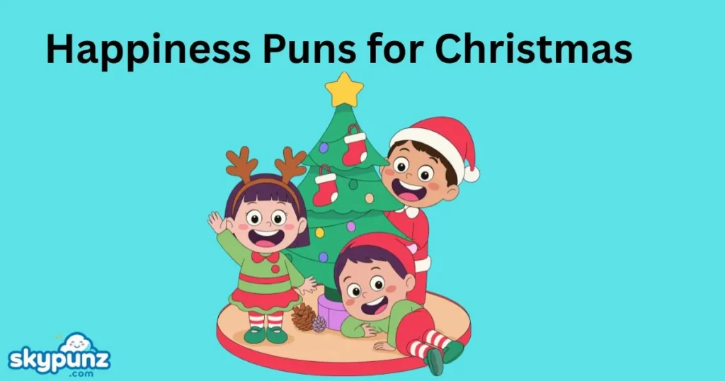 Happiness Puns for Christmas