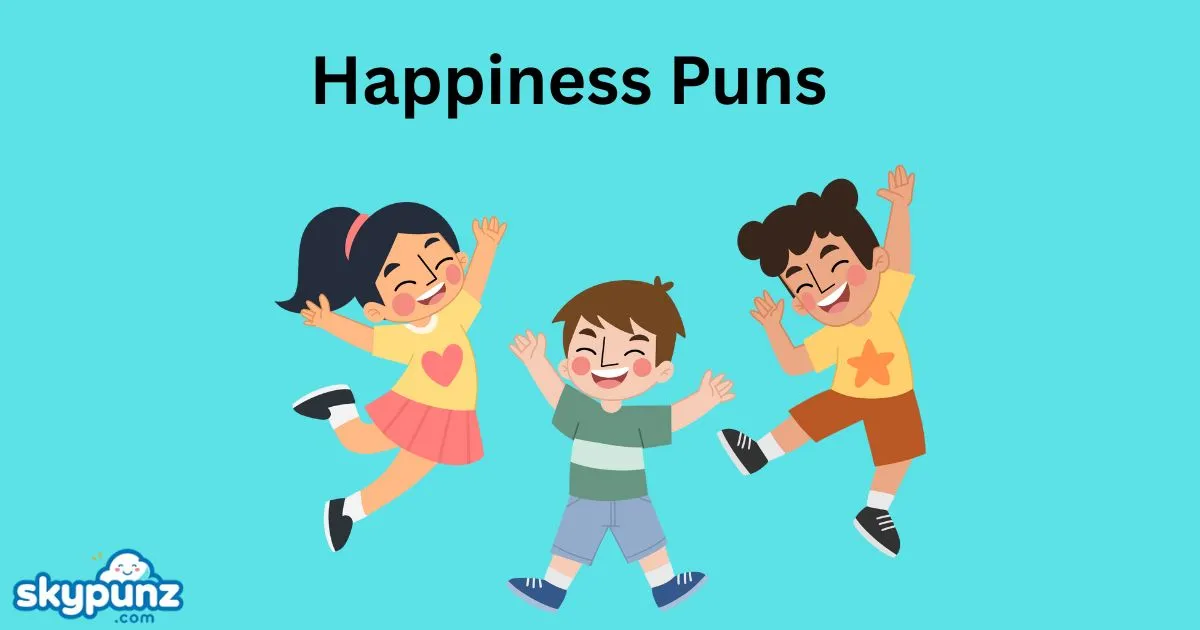 Happiness Puns