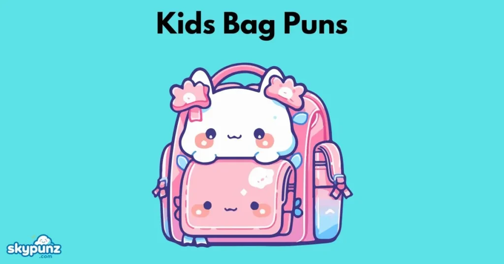 Kids Bag Puns