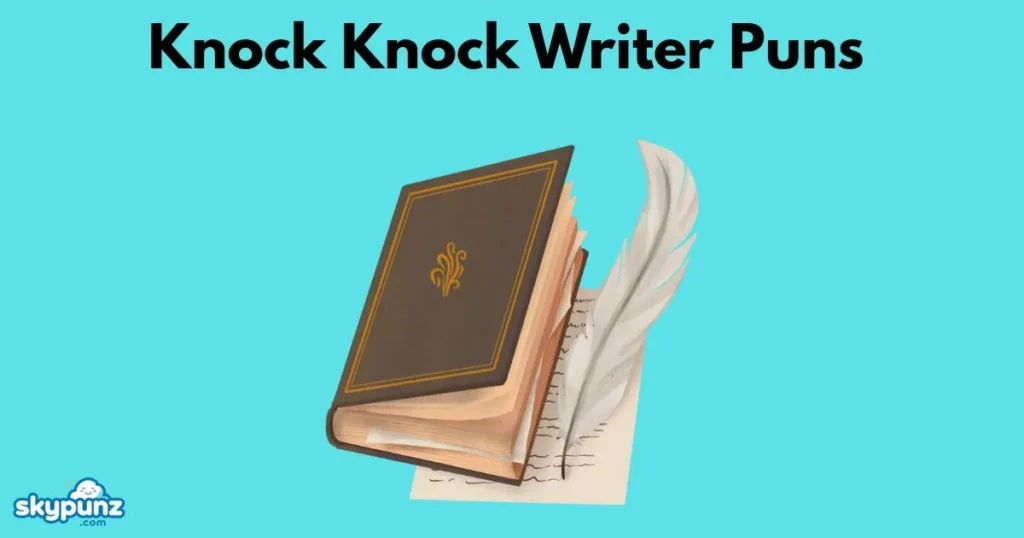 Knock Knock Writer Puns