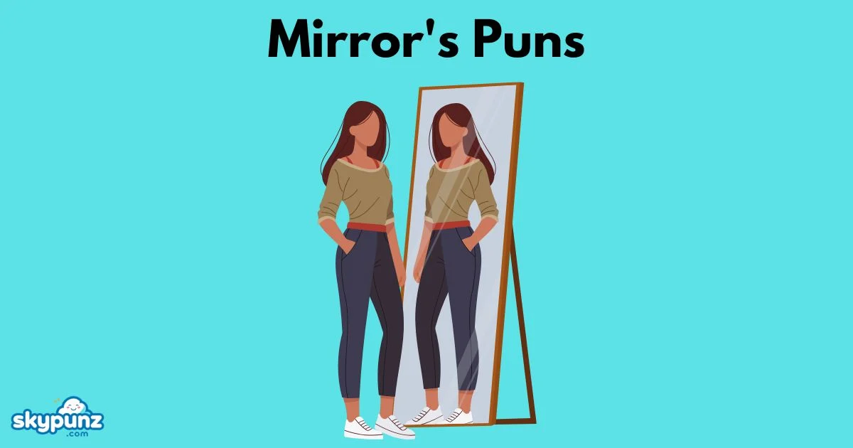 Mirrors Puns
