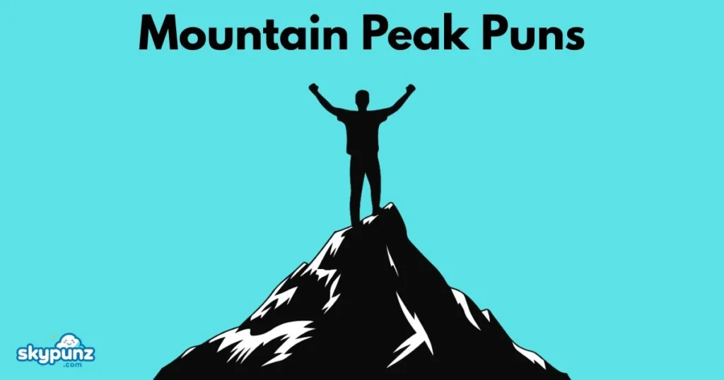 Mountain Peak Puns
