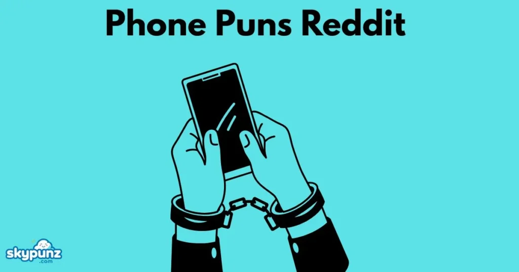 Phone Puns Reddit