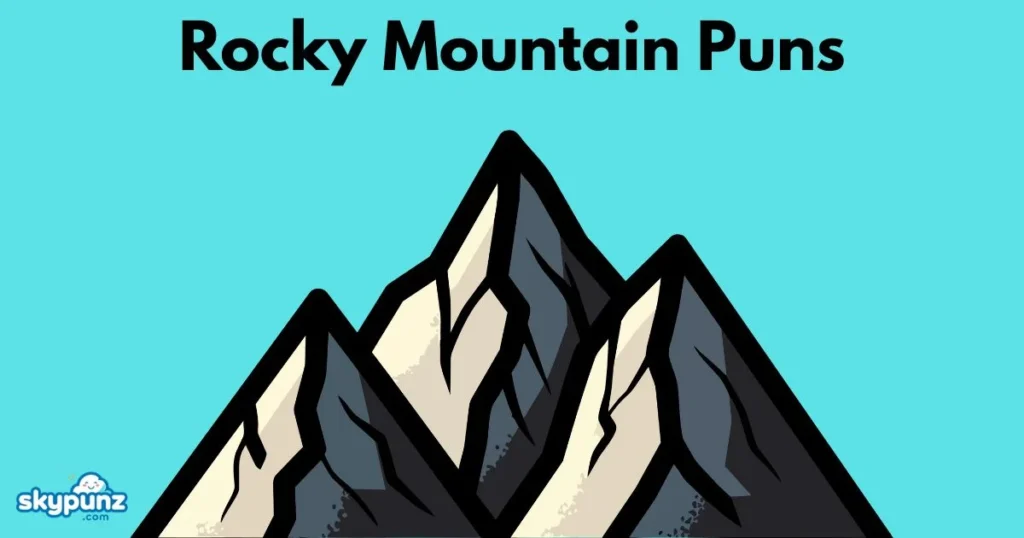 Rocky Mountain Puns