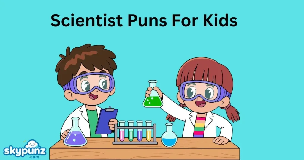 Scientist Puns For Kids