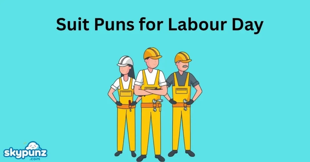 Suit Puns for Labour Day