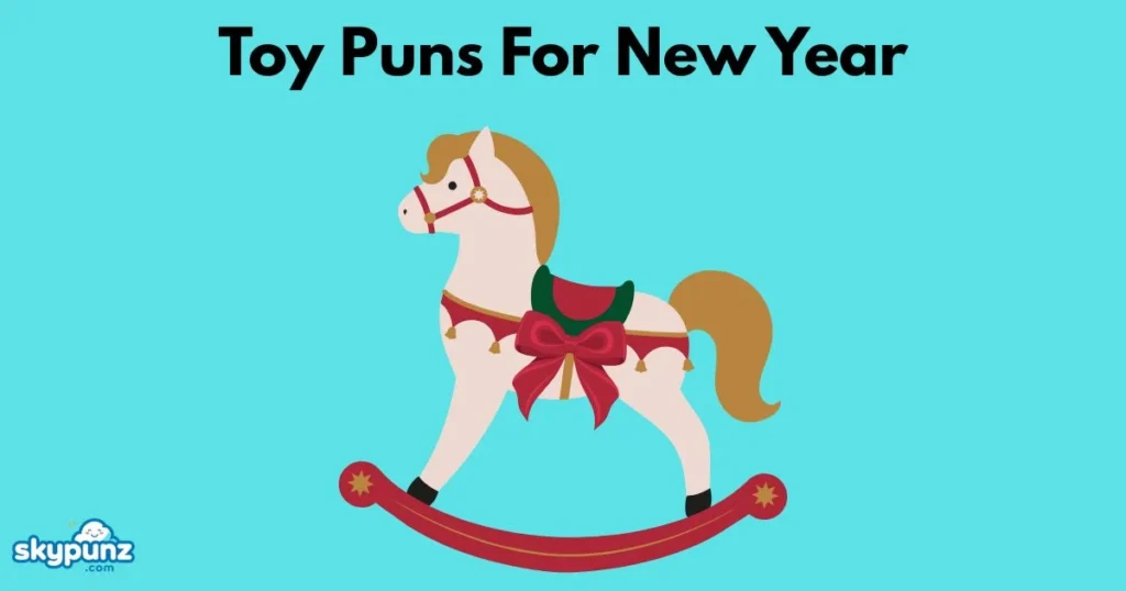 Toy Puns For New Year