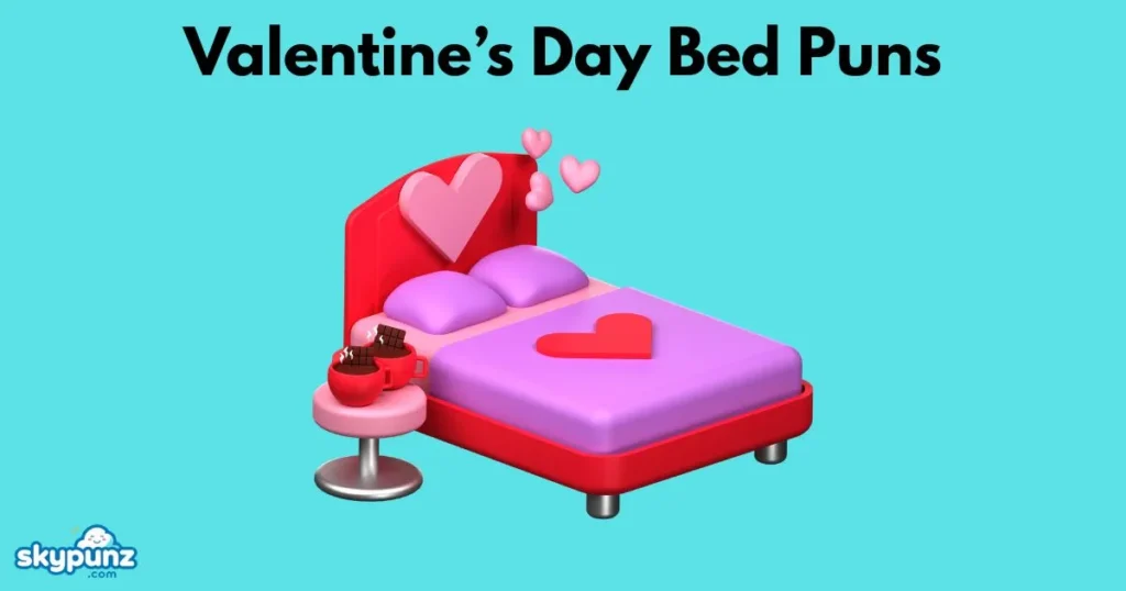 Valentines Day Bed Puns