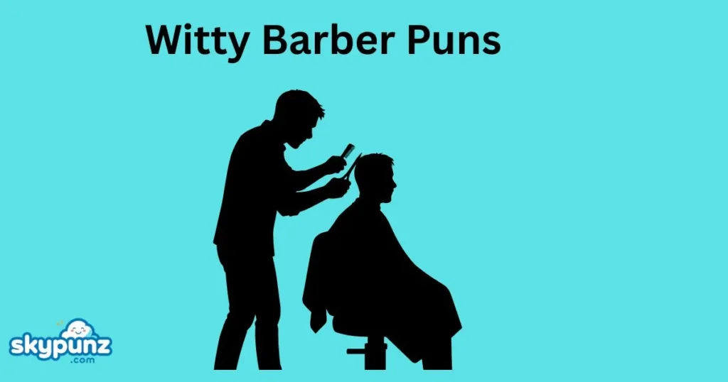 Witty Barber Puns