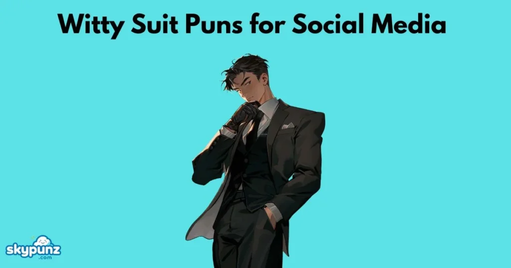 Witty Suit Puns For Social Media
