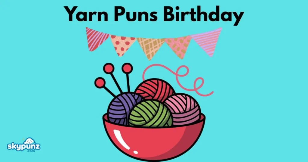 Yarn Puns Birthday