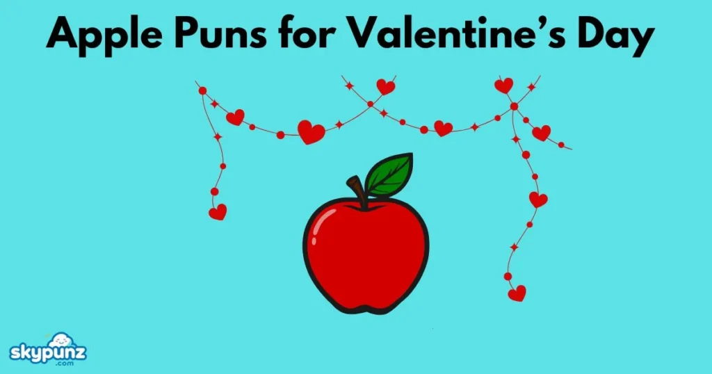 Apple Puns For Valentines Day