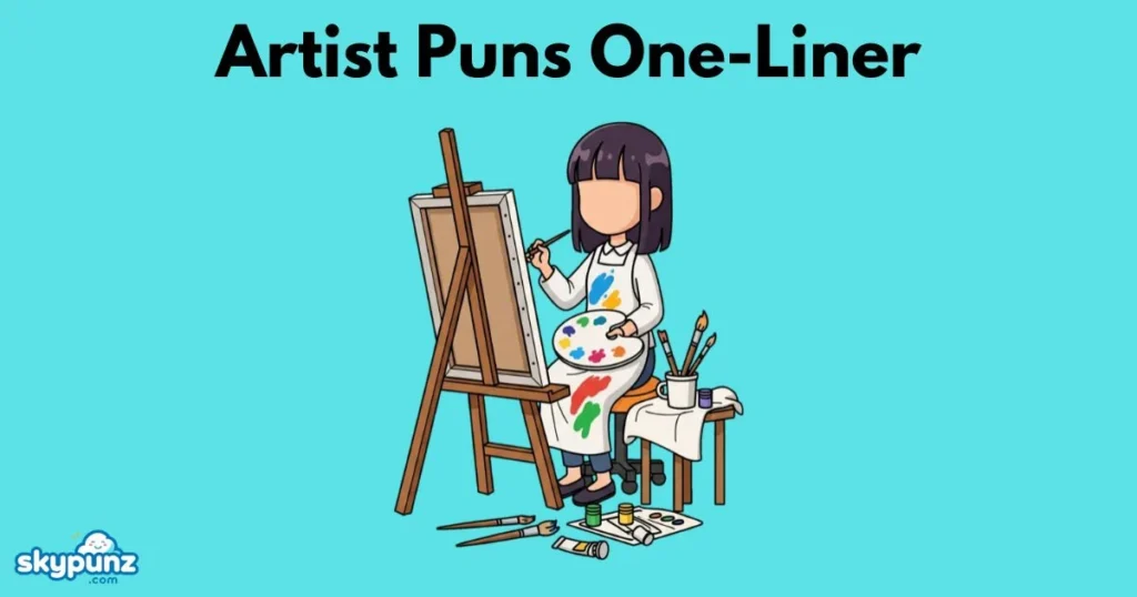 Artist Puns One Liner