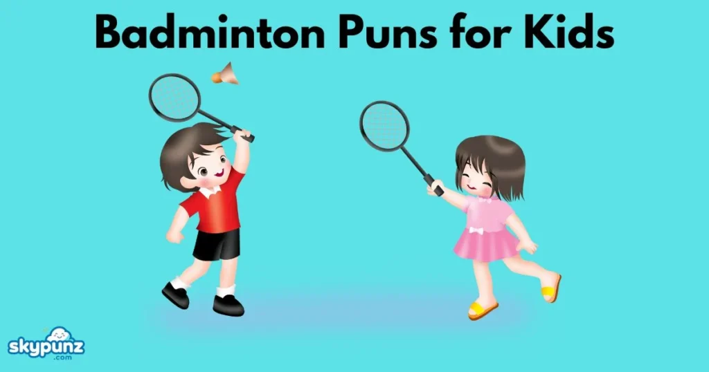 Badminton Puns For Kids