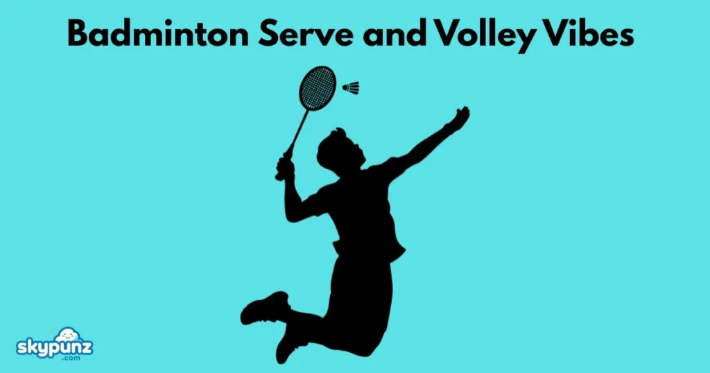 Badminton Serve And Volley Vibes
