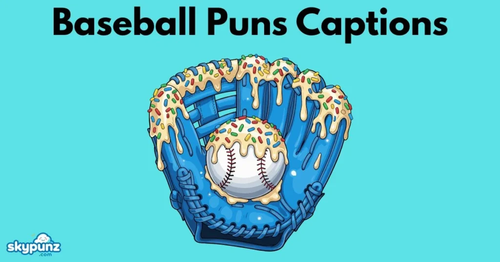 Baseball Puns Captions