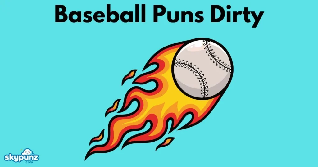Baseball Puns Dirty