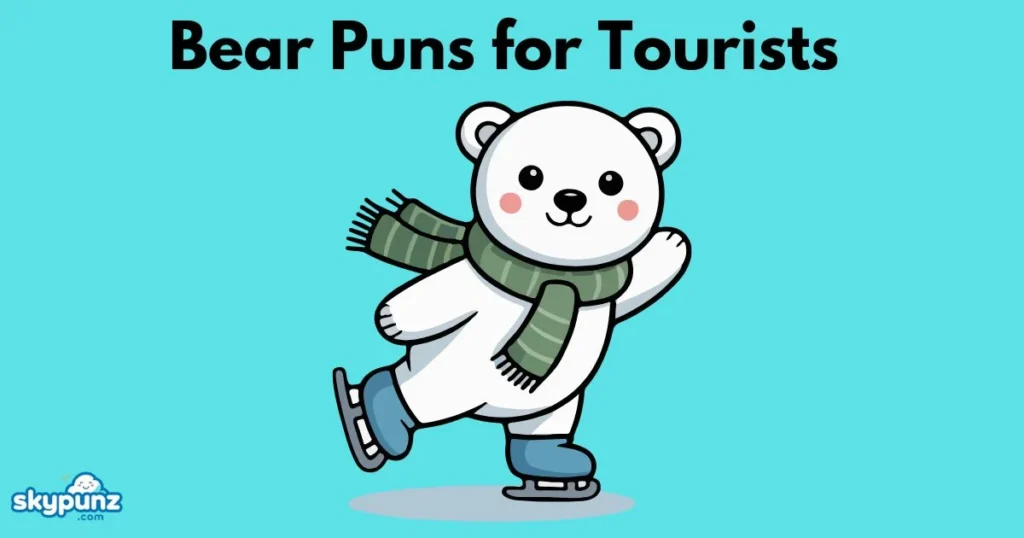 Bear Puns For Tourists
