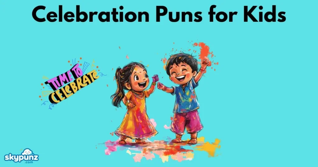 Celebration Puns For Kids