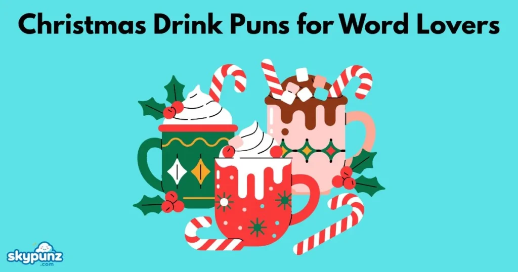 Christmas Drink Puns For Word Lovers