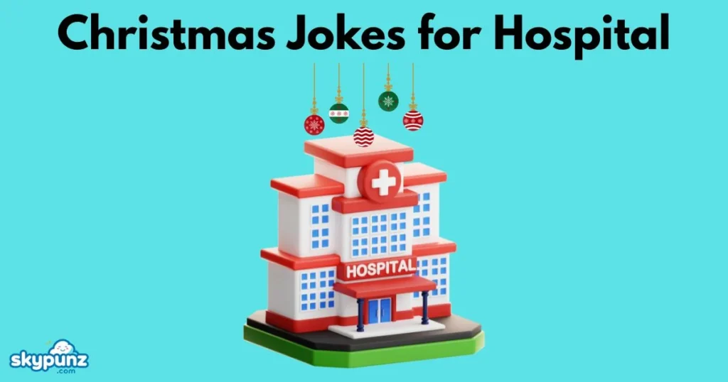 Christmas Jokes For Hospital