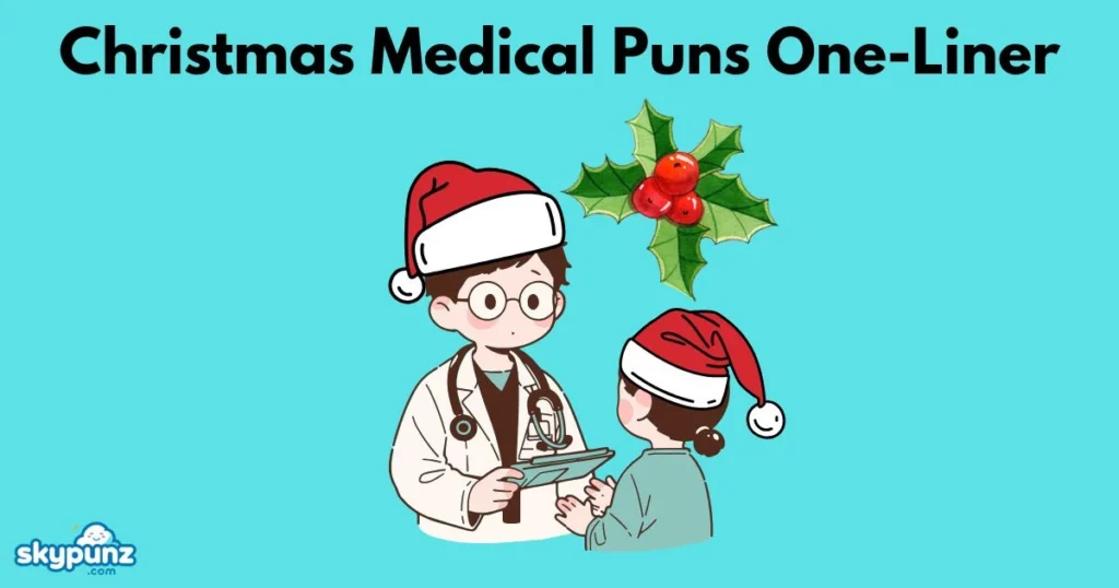 Christmas Medical Puns One Liner