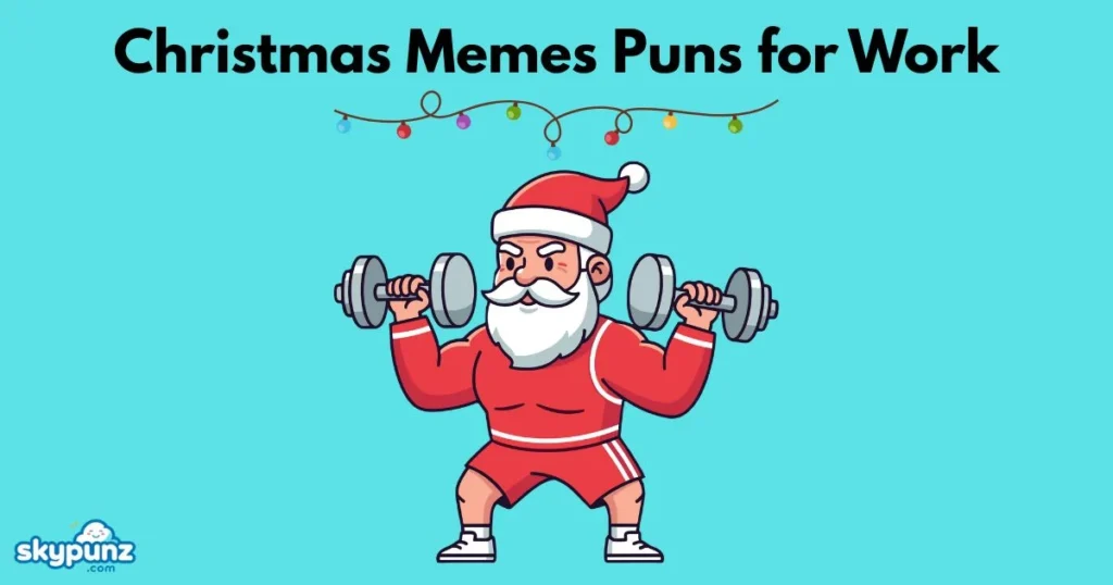 Christmas Memes Puns For Work
